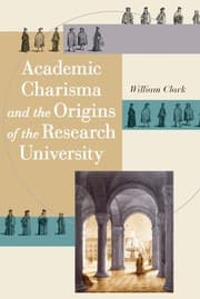 Tapa de Academic charisma and the origins of the research university