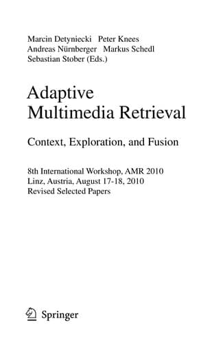 Tapa de Adaptive Multimedia Retrieval. Context, Exploration, and Fusion