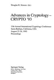 Tapa de Advances in Cryptology, Crypto '93: 13th Annual International Cryptology Conference, Santa Barbara, California, Usa, August 22-26, 1993