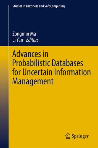 Tapa de Advances in Probabilistic Databases for Uncertain Information Management