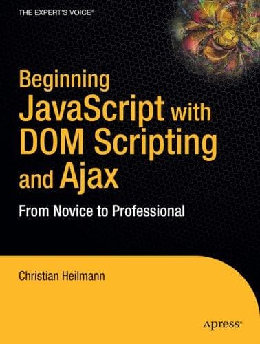 Tapa de Beginning JavaScript with DOM Scripting and Ajax: From Novice to Professional (Beginning: from Novice to Professional)