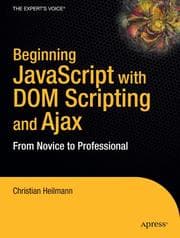 Tapa de Beginning JavaScript with DOM Scripting and Ajax: From Novice to Professional (Beginning: from Novice to Professional)