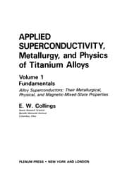 Tapa de Applied Superconductivity, Metallurgy, and Physics of Titanium Alloys