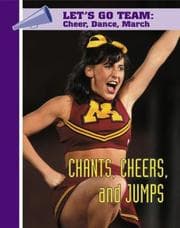 Tapa de Chants, Cheers, and Jumps (Let's Go Team Series: Cheer, Dance, March)