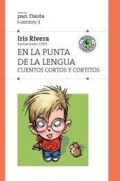 Tapa de En la punta de la lengua / At The Tip Of The Tongue: Cuentos Cortos Y Cortitos (Pan Flauta) (Spanish Edition)