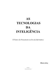 Tapa de As Tecnologias da inteligencia o futuro do pensamento na era da informatica