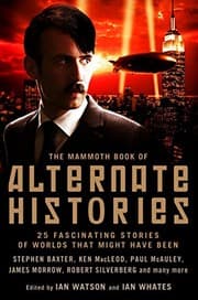 Tapa de The Mammoth Book of Alternate Histories