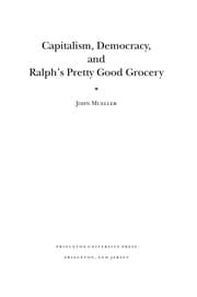 Tapa de Capitalism, democracy and Ralph's Pretty Good Grocery