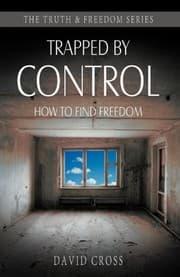 Tapa de Trapped by Control: How to Find Freedom (Truth & Freedom)