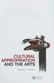 Tapa de Cultural Appropriation and the Arts (New Directions in Aesthetics)