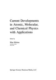 Tapa de Current developments in atomic, molecular, and chemical physics with applications