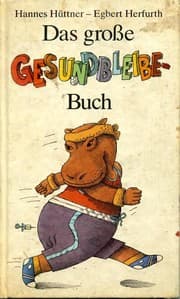 Tapa de Das grosse Gesundbleibe-Buch