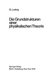 Tapa de Die Grundstrukturen einer physikalischen Theorie