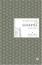 Tapa de Knowledge, Foreknowledge, and the Gospel