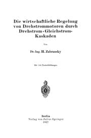 Tapa de Die wirtschaftliche Regelung von Drehstrommotoren durch Drehstrom - Gleichstrom-Kaskaden