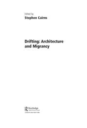 Tapa de Drift-- migrancy and architecture