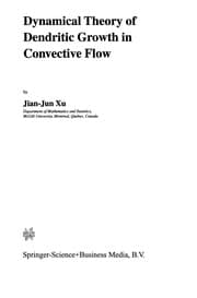 Tapa de Dynamical Theory of Dendritic Growth in Convective Flow