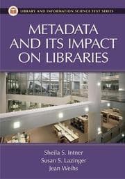 Tapa de Metadata and its impact on libraries
