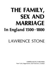 Tapa de The family, sex and marriage in England, 1500-1800
