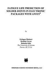 Tapa de Fatigue Life Prediction of Solder Joints in Electronic Packages with Ansys®