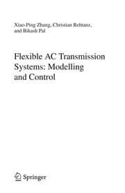 Tapa de Flexible AC Transmission Systems: Modelling and Control