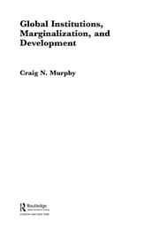 Tapa de Global institutions, marginalization, and development