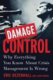 Tapa de Damage control : why everything you know about crisis management is wrong