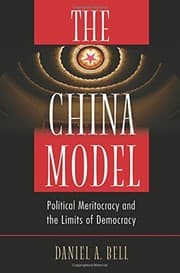 Tapa de The China Model: Political Meritocracy and the Limits of Democracy