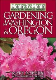 Tapa de Month-by-month gardening in Washington & Oregon