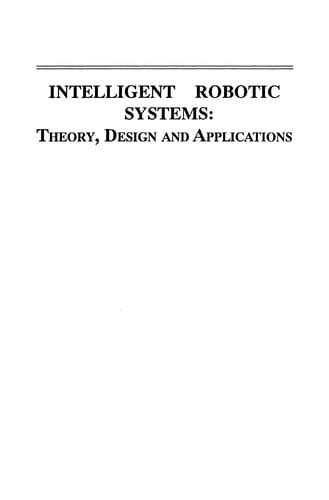 Tapa de Intelligent Robotic Systems: Theory, Design and Applications