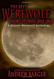 Tapa de The Best Werewolf Short Stories 1800-1849: A Classic Werewolf Anthology