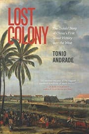 Tapa de Lost Colony: The Untold Story of China's First Great Victory over the West
