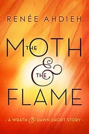 Tapa de The Moth & the Flame: A Wrath & the Dawn Short Story (The Wrath and the Dawn)