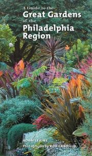 Tapa de Guide to the Great Gardens of the Philadelphia Region