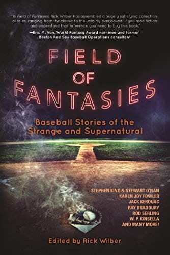 Tapa de Field of Fantasies: Baseball Stories of the Strange and Supernatural