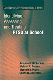 Tapa de Identifying, Assessing, and Treating PTSD at School (Developmental Psychopathology at School)