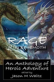 Tapa de Rage of the Behemoth: An Anthology of Heroic Adventure (A Signature Series)