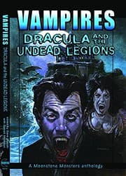 Tapa de Vampires: Dracula And The Undead Legions (A Moonstone Monster Anthology)