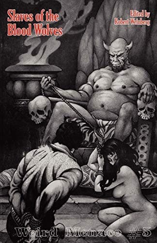 Tapa de Weird Menace # 5: Slaves of the Blood Wolves