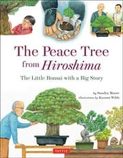 Tapa de The Peace Tree from Hiroshima: The Little Bonsai with a Big Story