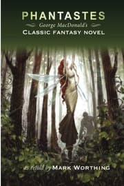 Tapa de Phantastes: George MacDonald's classic fantasy novel