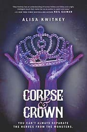 Tapa de Corpse & Crown (Cadaver & Queen Book 2)