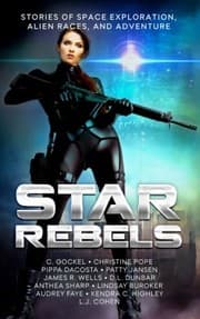 Tapa de Star Rebels: Stories of Space Exploration, Alien Races, and Adventure