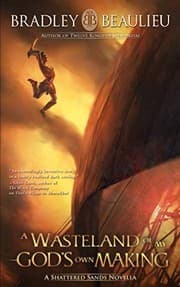 Tapa de A Wasteland of My God's Own Making: A Shattered Sands Novella