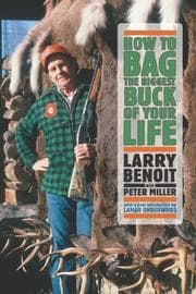 Tapa de How to Bag the Biggest Buck of Your Life
