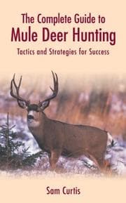 Tapa de The complete guide to mule deer hunting