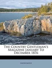 Tapa de The Country Gentleman's Magazine January To December 1876