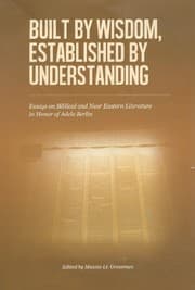 Tapa de Built by Wisdom, Established by Understanding: Essays on Biblical and Near Eastern Literature in Honor of Adele Berlin (The Joseph and Rebecca Meyerhoff Center for Jewish Studies)