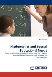 Tapa de Mathematics and Special Educational Needs: Theories of mathematical ability and effective types of intervention with low and high attainers in mathematics