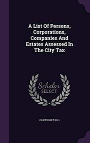 Tapa de A List Of Persons, Corporations, Companies And Estates Assessed In The City Tax